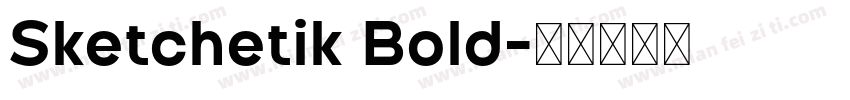 Sketchetik Bold字体转换